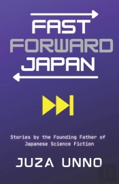 Fast Forward Japan: Stories By The Found