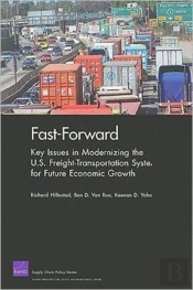 Fast-Forward: Key Issues In Modernizing The U.S. Freight-Transportation System For Future Economic Growth