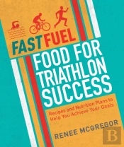 Fast Fuel: Food For Triathlon Success