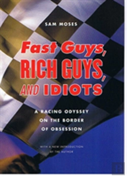 Bertrand.pt - Fast Guys, Rich Guys, And Idiots