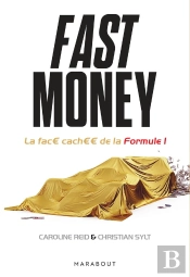 Fast Money : La Face Cachée De La Formule 1