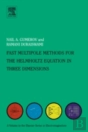 Fast Multipole Methods For The Helmholtz Equation In Three Dimensions