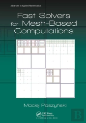 Fast Solvers For Mesh-Based Computations