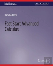 Fast Start Advanced Calculus