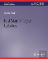 Fast Start Integral Calculus