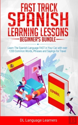 Bertrand.pt - Fast Track Spanish Learning Lessons - Beginner'S Bundle