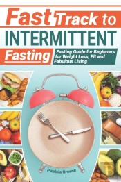 Fast Track To Intermittent Fasting