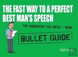 Bertrand.pt - Fast Way To A Perfect Best Man'S Speech: Bullet Guides