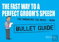 Bertrand.pt - Fast Way To A Perfect Groom'S Speech: Bullet Guides