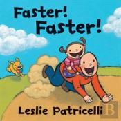 Faster! Faster!