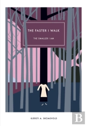 Faster I Walk, The Smaller I Am