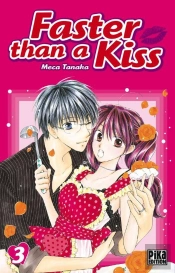 Faster Than A Kiss T.3