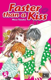 Faster Than A Kiss T.5