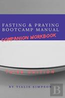 Fasting And Praying Bootcamp Manual Companion Workbook