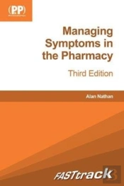 Fasttrack: Managing Symptoms In The Pharmacy