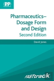 Fasttrack: Pharmaceutics - Dosage Form And Design