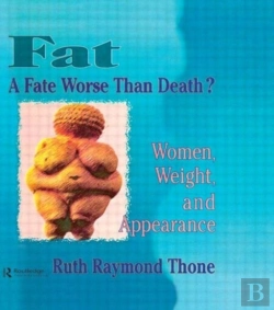 Bertrand.pt - Fat - A Fate Worse Than Death?