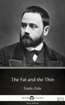 Bertrand.pt - Fat And The Thin By Emile Zola (Illustrated)