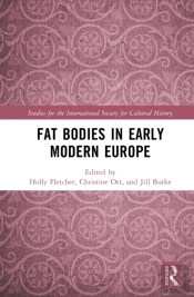 Fat Bodies In Early Modern Europe