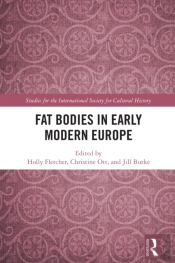 Fat Bodies In Early Modern Europe