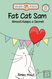 Fat Cat Sam Almost Keeps A Secret