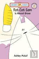Fat Cat Sam Is Almost Brave