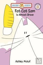 Fat Cat Sam Is Almost Brave
