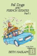 Fat Dogs And French Estates - Large Print