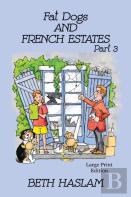 Fat Dogs And French Estates - Large Print
