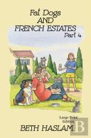 Fat Dogs And French Estates - Large Print