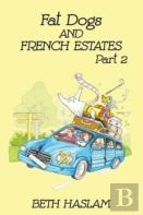 Fat Dogs And French Estates, Part 2