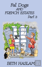 Fat Dogs And French Estates, Part 3