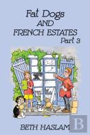Fat Dogs And French Estates, Part 3