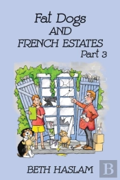 Fat Dogs And French Estates, Part 3