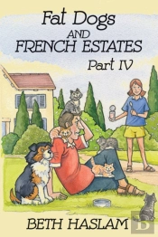 Fat Dogs And French Estates, Part 4