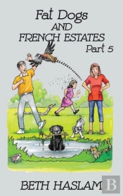 Fat Dogs And French Estates, Part 5