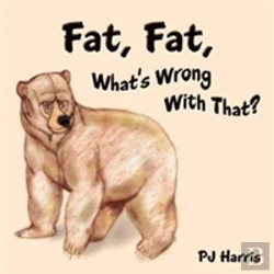 Bertrand.pt - Fat, Fat, What'S Wrong With That?