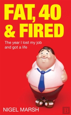 Bertrand.pt - Fat, Forty And Fired