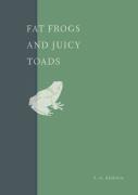 Fat Frogs And Juicy Toads