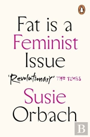 Fat Is A Feminist Issue