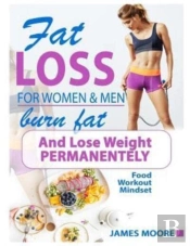 Fat Loss For Women And Men - Burn Fat And Lose Weight Permanentely