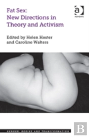 Fat Sex: New Directions In Theory And Activism