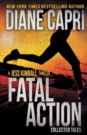 Fatal Action: Jess Kimball Thrillers Col