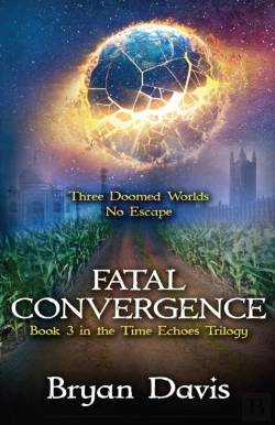 Bertrand.pt - Fatal Convergence (The Time Echoes Trilogy Book 3)