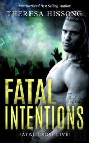 Fatal Intentions (Fatal Cross Live! Book 4)