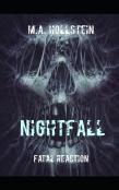Fatal Reaction, Nightfall
