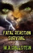 Fatal Reaction, Survival