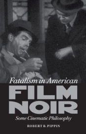 Fatalism In American Film Noir