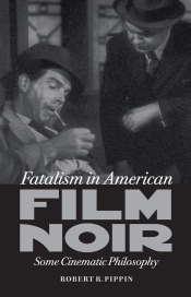 Fatalism In American Film Noir