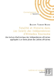 Fatalité Et Histoire Dans Les Soleils Des Indépendances D'Ahmadou Kourouma